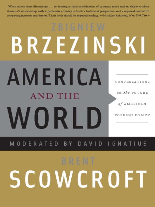 Title details for America and the World by Zbigniew Brzezinski - Available